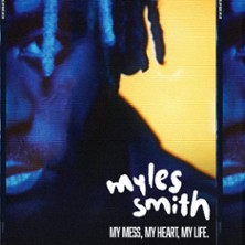 Myles Smith&nbsp;- My Mess, My Heart, My Life