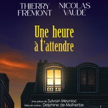 UNE HEURE A T'ATTENDRE