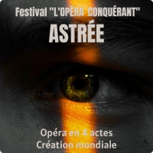 Astrée - Festival l'Opéra Conquérant
